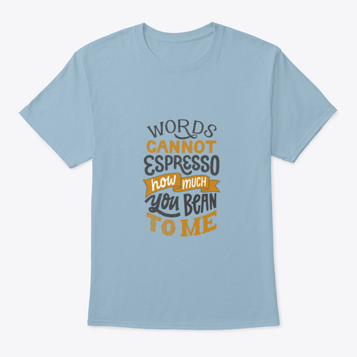 Words Cannot Espresso How Much You Bean To Me - Hand Written Lettering