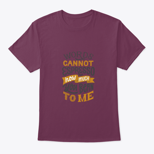 Words Cannot Espresso How Much You Bean To Me - Hand Written Lettering