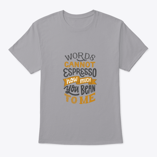 Words Cannot Espresso How Much You Bean To Me - Hand Written Lettering