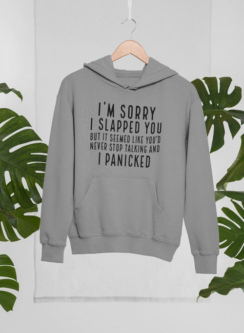 I'm Sorry I Hoodie
