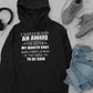 I Should Be Given An Award Hoodie