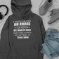 I Should Be Given An Award Hoodie