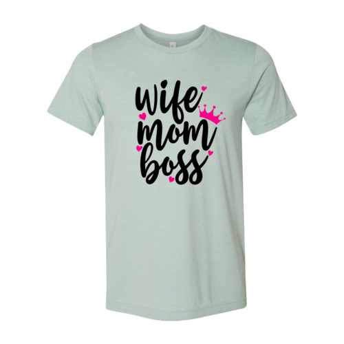 Wife Mom Boss T-shirt