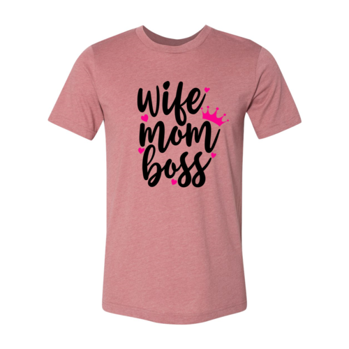 Wife Mom Boss T-shirt