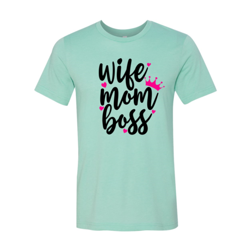 Wife Mom Boss T-shirt
